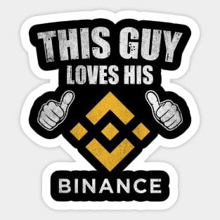 This Guy Loves His Binance BNB Coin Valentine Crypto Token Cryptocurrency Blockchain Wallet Birthday Gift For Men Women Kids Sticker